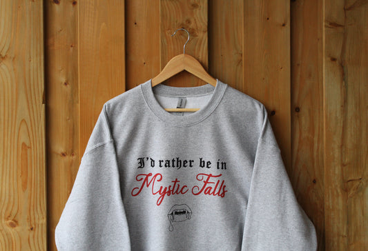 I’d rather be in Mystic Falls crewneck